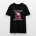 Fat Bitches Keep Distance Tee - black